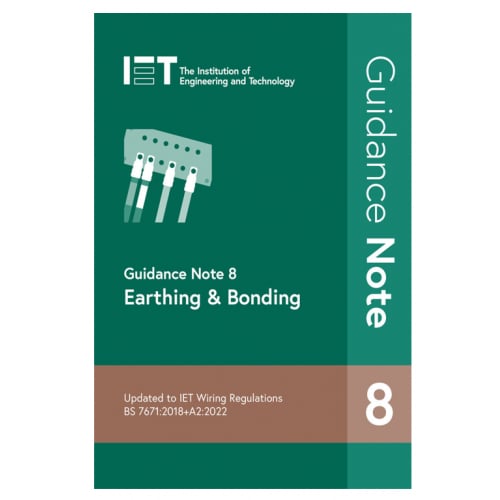 IET Guidance Note 8 Earthing And Bonding Publication updated for the 18th Edition